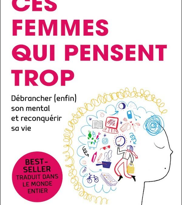 Débrancher le mental. Comment arrêter de trop penser?